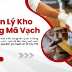Phần Mềm Quản Lý Kho Thông Minh Bằng Mã Vạch Barcode và QR Code