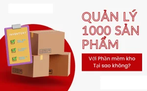 Quan-ly-san-pham-voi-phan-mem-kho