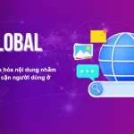 SEO Global là gì? Hướng dẫn chiến lược SEO quốc tế từ A-Z cho website