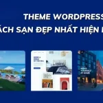 Top 15+ Theme WordPress Khách Sạn & Resort Hiện Đại, Chuẩn SEO Nhất 07/2025