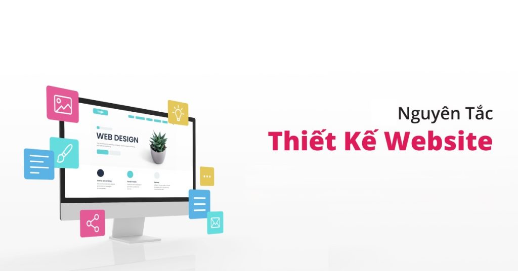 10 Nguyên Tắc Thiết Kế Website Đẹp Mắt, Chuẩn UX/UI Bạn Cần Biết