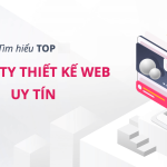 Top 6 Công Ty Thiết Kế Website Uy Tín, Chất Lượng Hàng Đầu Tại Cao Bằng