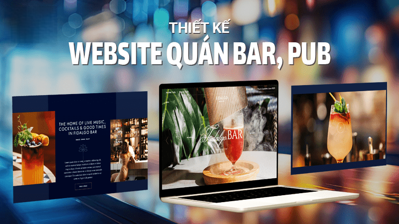 Thiết Kế Website Quán Bar Sang Trọng, Hiện Đại, Đẹp Mắt