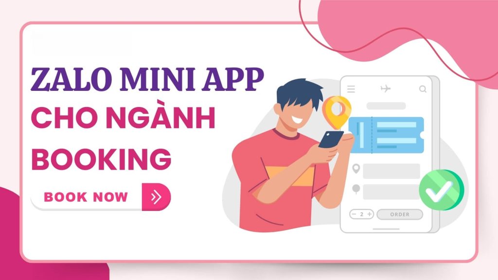 Zalo Mini App Booking – Giải Pháp Số Hóa Toàn Diện Cho Ngành Du Lịch Cùng HomeNest