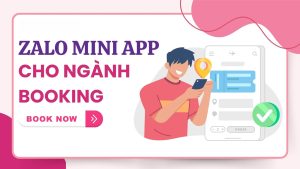 Zalo mini app booking – giải pháp số hóa toàn diện cho ngành du lịch cùng homenest