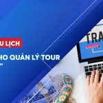 Quản Lý Tour Du Lịch Nhẹ Nhàng Hơn Nhờ Phần Mềm CRM