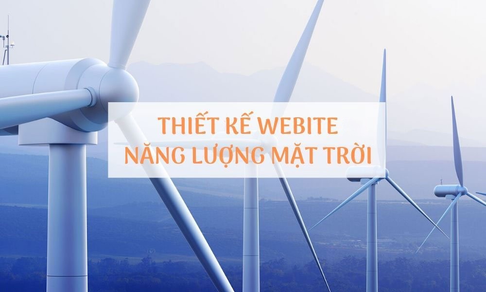 Thiết kế website năng lượng mặt trời chuyên nghiệp – hiện đại chuẩn seo
