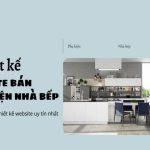Thiết Kế Website Nhà Bếp – Thiết Bị Nội Thất Chuyên Nghiệp Đẹp Thu Hút Khách Hàng