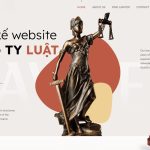 Thiết kế website công ty luật chuyên nghiệp – Giao diện độc quyền, uy tín hàng đầu