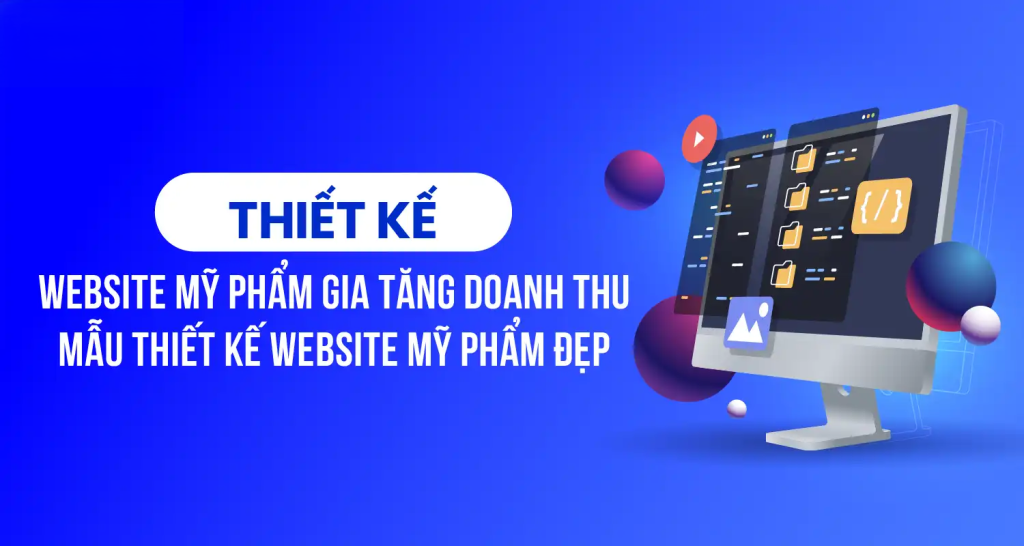 Thiết Kế Website Mỹ Phẩm Chuyên Nghiệp: Tăng Doanh Thu