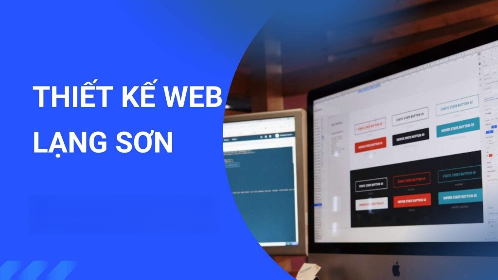 Thiết Kế Website Lạng Sơn Chuyên Nghiệp – Giao Diện Ấn Tượng, Thu Hút 1 Thiết kế website lạng sơn chuyên nghiệp – giao diện ấn tượng, thu hút