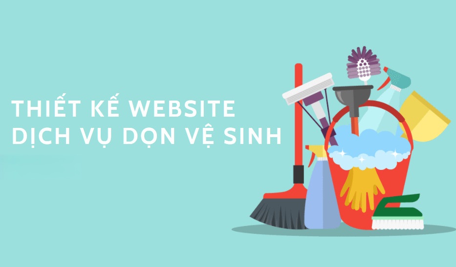 Thiết Kế Website Dịch Vụ Vệ Sinh Chuyên Nghiệp – Chuẩn SEO, Dễ Lên Top Google 1 Thiết kế website dịch vụ vệ sinh chuyên nghiệp – chuẩn seo, dễ lên top google