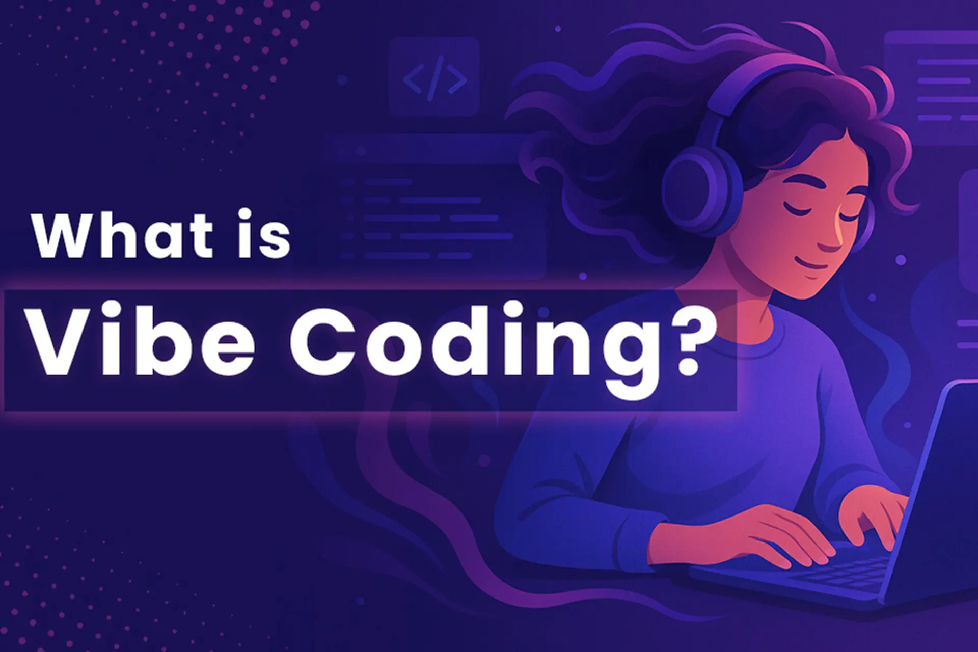 Xu hướng vibe coding trong phát triển phần mềm bằng prompt tối ưu