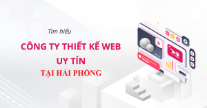 Top 5 công ty thiết kế website uy tín, chuyên nghiệp tại hải phòng