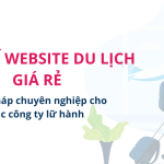 Dịch vụ thiết kế website du lịch trọn gói, giá rẻ – Tối ưu cho công ty lữ hành