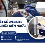 Thiết kế website dịch vụ sửa chữa điện nước uy tín, giá rẻ, chuẩn SEO