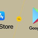 So sánh Google Play và App Store: Nền tảng nào là lựa chọn tốt nhất cho ứng dụng của bạn?