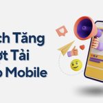 11 Bí Quyết Tăng Lượt Tải App Cho Doanh Nghiệp Trên App Store Và Google Play Hiệu Quả Nhất
