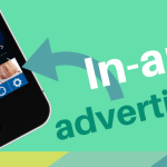 Quảng cáo In-app và Mobile Web: Chiến lược đầu tư hiệu quả cho chiến dịch marketing tối ưu