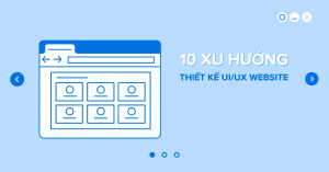 Xu hướng thiết kế website ui/ux hiện đại