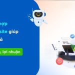 Hướng Dẫn Tích Hợp Chatbot Vào Website Để Tăng Hiệu Quả Chốt Đơn Hàng