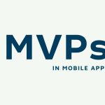 MVP trong Phát Triển App Mobile – Bước Đệm Thành Công Cho Startup