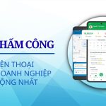 Top 10 app chấm công trên điện thoại được doanh nghiệp ưa chuộng nhất