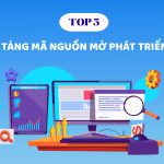 Top 5 nền tảng mã nguồn mở phát triển app