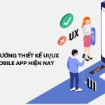Xu hướng thiết kế ứng dụng di động hàng đầu là gì?