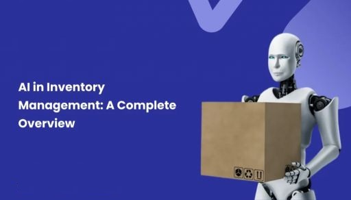 AI Trong Quản Lý Tồn Kho: Tổng Quan Toàn Diện