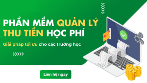 Top 10 phần mềm quản lý thu học phí tốt nhất cho trường học