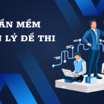 Top 10 Phần Mềm Quản Lý Ngân Hàng Đề Thi – Câu Hỏi Tốt Nhất Hiện Nay