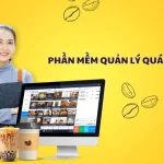 Phần mềm quản lý quán cafe, bán cafe phổ biến nhất
