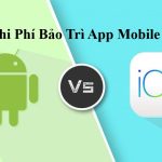 Chi Phí Bảo Trì App Mobile: Bạn Cần Chuẩn Bị Bao Nhiêu?