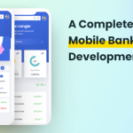 Xây Dựng App Mobile Banking: Hướng Dẫn Chi Tiết 9 Bước