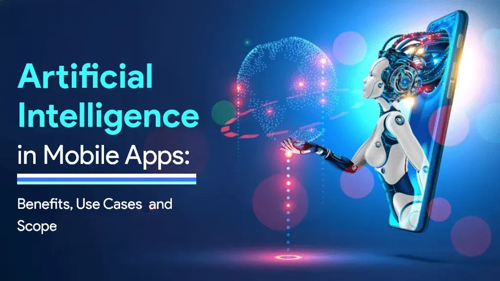 AI Mobile App Development: Quy trình, tính năng nổi bật và chi phí triển khai