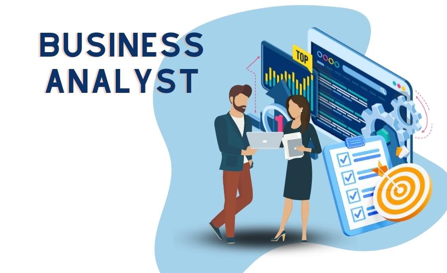 Business Analyst làm gì? Các bước trở thành BA chuyên nghiệp