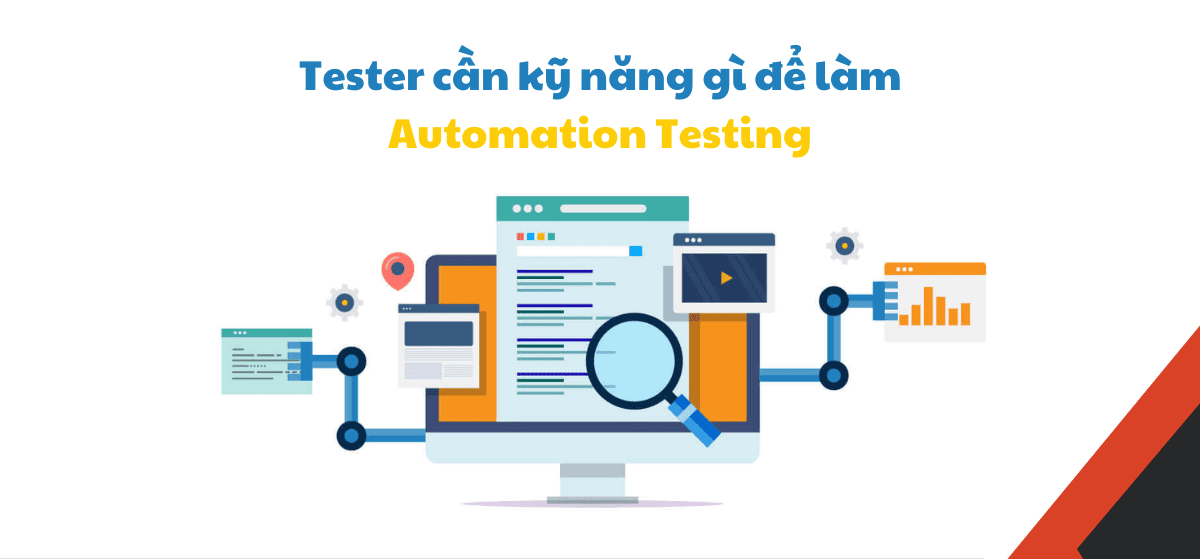 Những kỹ năng quan trọng mà một Automation Tester cần có