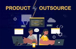 Công ty product và outsource khác nhau như thế nào?
